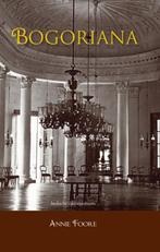 Bogoriana. Roman uit Indie 9789460220326 Annie Foore, Boeken, Verzenden, Gelezen, Annie Foore