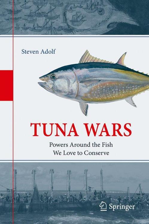 Tuna Wars: Powers Around the Fish We Love to Conserve, Boeken, Overige Boeken, Zo goed als nieuw, Verzenden