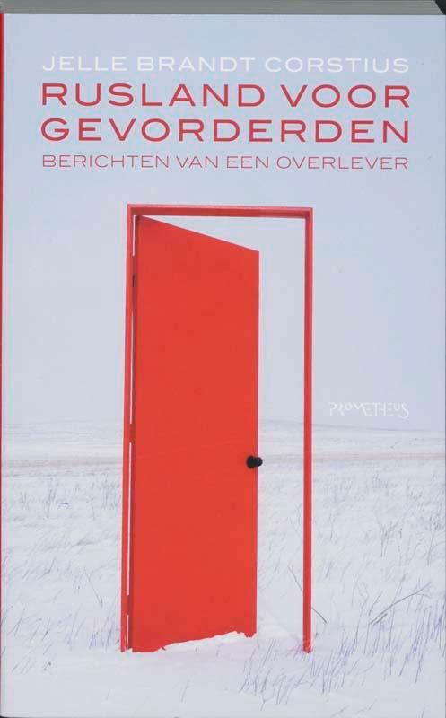 Rusland voor gevorderden 9789044610932 Jelle Brandt Corstius, Boeken, Literatuur, Zo goed als nieuw, Verzenden