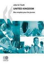 Jobs for Youth/Des emplois pour les jeunes United Kingdom.by, OECD Publishing,, Verzenden