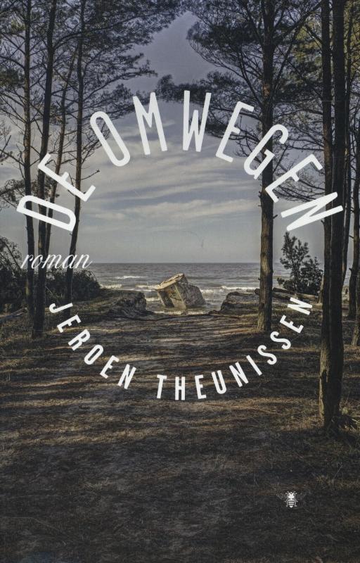 De omwegen 9789085423706 Jeroen Theunissen, Boeken, Romans, Gelezen, Verzenden