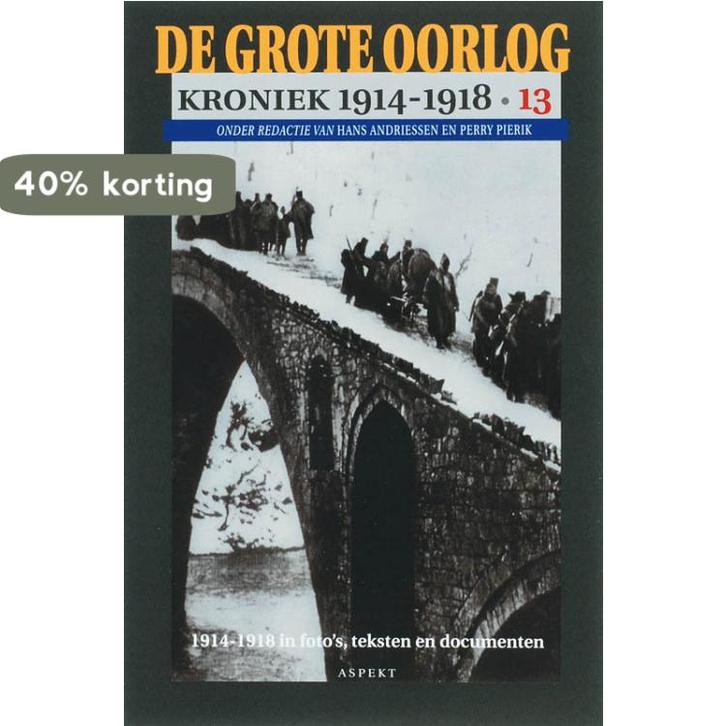 De Grote Oorlog, kroniek 1914-1918 13 9789059111851, Boeken, Geschiedenis | Wereld, Zo goed als nieuw, Verzenden