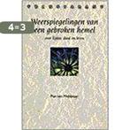 Weerspiegelingen van een gebroken hemel 9789024287994, Boeken, Verzenden, Gelezen, Van Middelaar