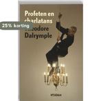 Profeten en Charlatans 9789046806951 Theodore Dalrymple, Boeken, Verzenden, Gelezen, Theodore Dalrymple