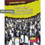 Wie telt de pinguins? / Waanzinnig werk 9789054837480, Boeken, Verzenden, Zo goed als nieuw, Mary Meinking