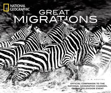 Great Migrations Epic Animal Journeys 9781426206443, Verzenden, K. M. Kostyal