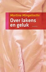 Over lakens & geluk 9789089240880 Martine Mingelinckx, Boeken, Verzenden, Gelezen, Martine Mingelinckx