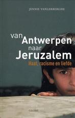 Van Antwerpen Naar Jeruzalem 9789086790517 J. Vanlerberghe, Verzenden, Gelezen, J. Vanlerberghe