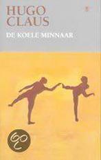 De koele minnaar 9789023470540 Hugo Claus, Boeken, Verzenden, Gelezen, Hugo Claus