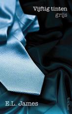 Vijftig tinten grijs / Vijftig Tinten / 1 9789044627190, Boeken, Verzenden, Gelezen, E.L. James