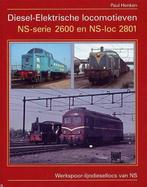 Diesel-Elektrische locomotieven NS-serie 2600 en NS-loc 2801, Boeken, Vervoer en Transport, Gelezen, Paul Henken, Verzenden