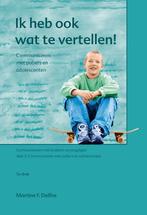 Ik heb ook wat te vertellen! / Communiceren met kinderen en, Boeken, Verzenden, Zo goed als nieuw, M.F. Delfos