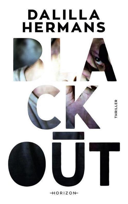 Black-out 9789492958419 Dalilla Hermans, Boeken, Thrillers, Gelezen, Verzenden
