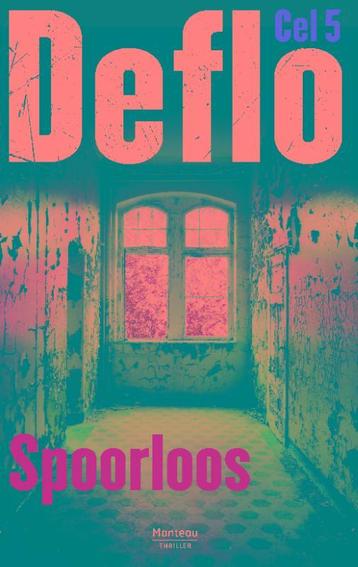 Spoorloos / Cel 5 9789022327449 Luc Deflo, Verzenden, Luc Deflo