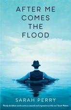 After Me Comes the Flood 9781781253649, Livres, Verzenden, Sarah Perry, Sarah Perry