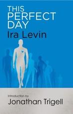 This Perfect Day 9781472111524 Ira Levin, Boeken, Verzenden, Gelezen, Ira Levin