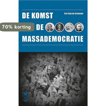 De komst van de massademocratie 9789038217963, Verzenden, Eric Van de Casteele