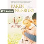 Nu en altijd 9789029718103 Karen Kingsbury, Verzenden, Karen Kingsbury