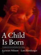 A Child Is Born 9780385606714 Lennart Nilsson, Verzenden, Zo goed als nieuw, Lennart Nilsson