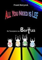 All you need is lef 9789079048373 Freek Neirynck, Verzenden, Zo goed als nieuw, Freek Neirynck