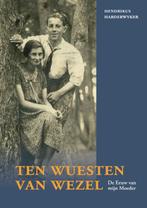 Ten Wuesten van Wezel 9789048442287 Hendrikus Harderwyker, Boeken, Verzenden, Gelezen, Hendrikus Harderwyker
