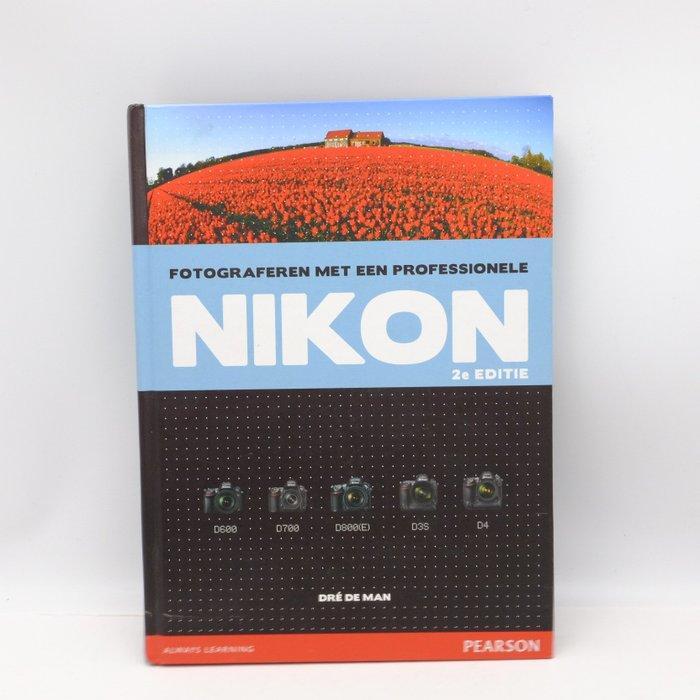 Nikon Fotografieboeken voor D600, D700, D800(E), D3S en D4, Audio, Tv en Foto, Fotocamera's Analoog