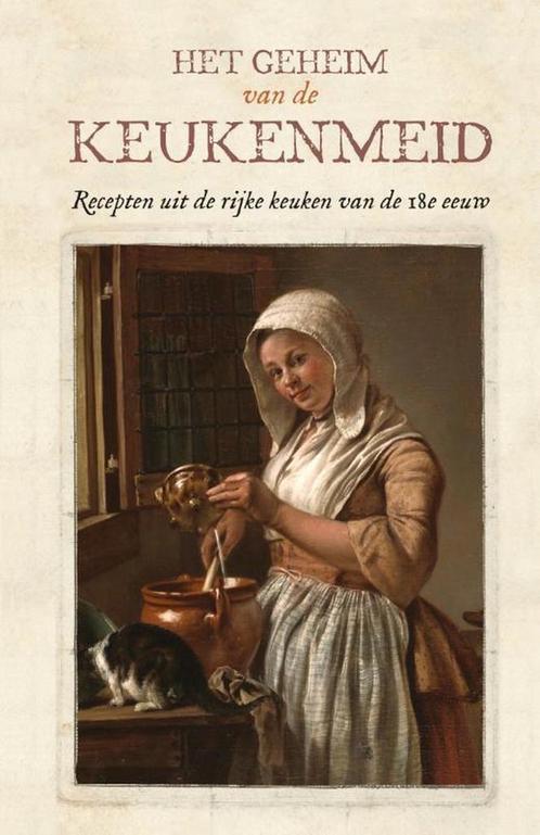 Het geheim van de keukenmeid 9789492821102, Boeken, Kookboeken, Zo goed als nieuw, Verzenden