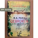 Gebroken - special Primera/Kruidvat 9789026355875 B.A. Paris, Boeken, Overige Boeken, Verzenden, Gelezen, B.A. Paris