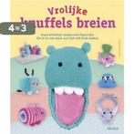 Vrolijke knuffels breien 9789044734041 Anna Hrachovec, Verzenden, Zo goed als nieuw, Anna Hrachovec