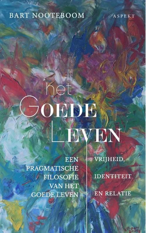 Het Goede Leven 9789463389075 Bart Nooteboom, Boeken, Filosofie, Gelezen, Verzenden