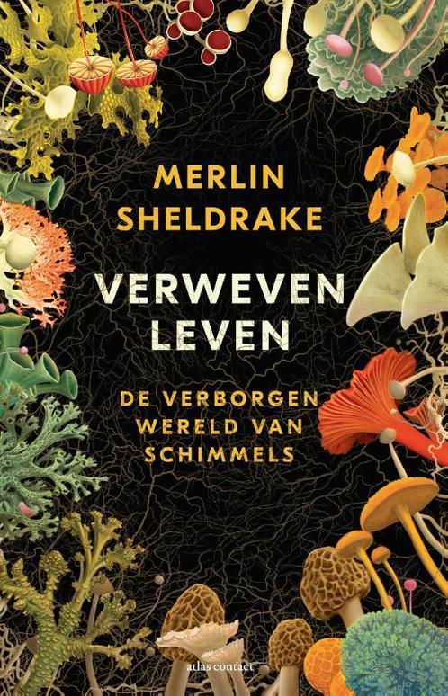 Verweven leven 9789045036144 Merlin Sheldrake, Boeken, Wetenschap, Gelezen, Verzenden