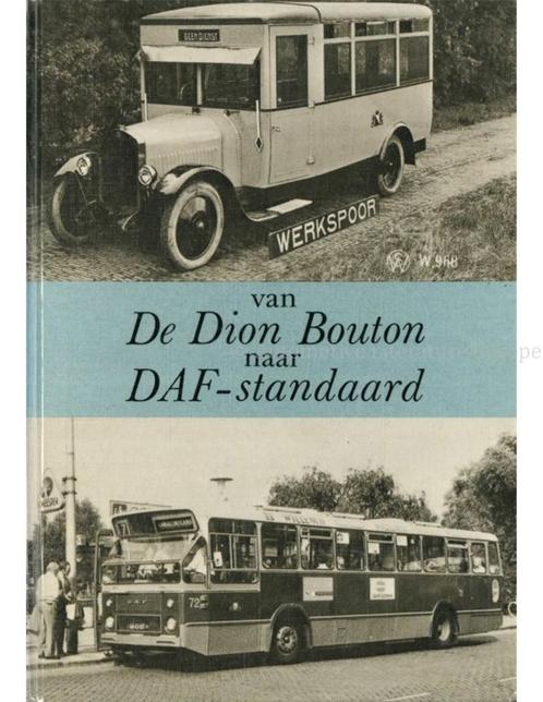 VAN DION BOUTON NAAR DAF - STANDAARD, Boeken, Auto's | Boeken
