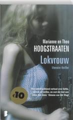 Lokvrouw 9789022556276 Theo Hoogstraaten, Verzenden, Gelezen, Theo Hoogstraaten