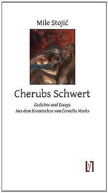 Cherubs Schwert: Gedichte und Essays. Aus dem Kroatische..., Livres, Livres Autre, Envoi