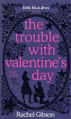 The Trouble with Valentines Day 9780755334049, Rachel Gibson, Rachel K. Gibson, Verzenden