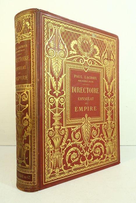 Paul Lacroix (Bibliophile Jacob) - Directoire, Consulat et, Antiek en Kunst, Antiek | Boeken en Manuscripten