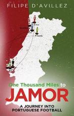 One Thousand Miles to Jamor 9781785316258, Filipe Avillez, Verzenden