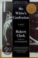 Mr. Whites Confession 9780312204266 Robert Clark, Verzenden, Gelezen, Robert Clark
