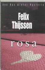 Rosa / Een Max Winter-mysterie 9789024545940 Felix Thijssen, Verzenden, Gelezen, Felix Thijssen