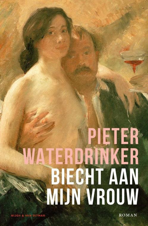Biecht aan mijn vrouw (9789038811376, Pieter Waterdrinker), Boeken, Romans, Nieuw, Verzenden