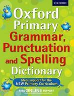 Oxford Primary Grammar Punctuation and Spelling Dictionary, Boeken, Verzenden, Gelezen, Oxford Dictionaries