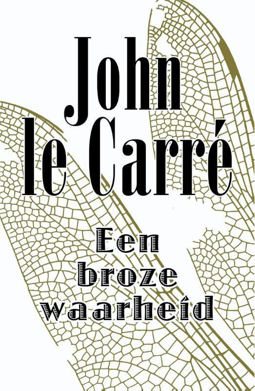 Een broze waarheid 9789021808703 John Le Carre, Boeken, Romans, Gelezen, Verzenden