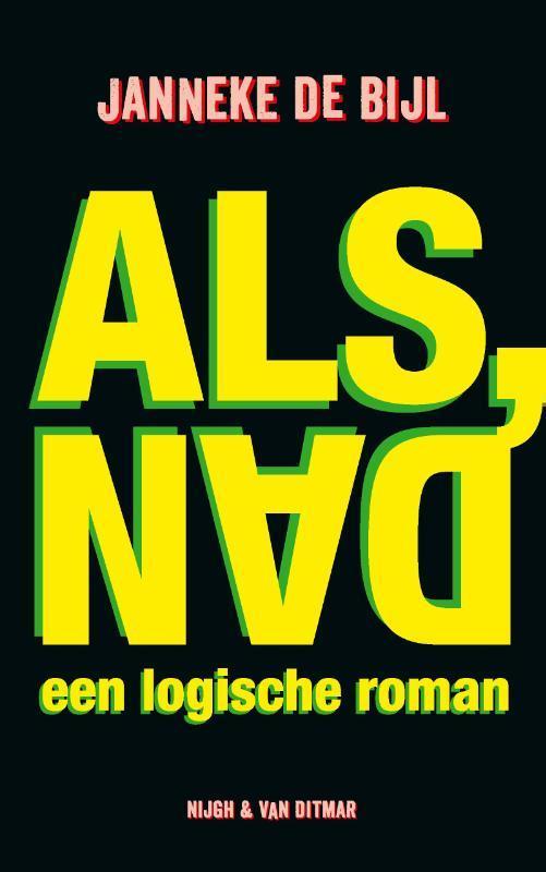 Als, dan 9789038813134 Janneke de Bijl, Boeken, Romans, Zo goed als nieuw, Verzenden