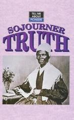 Tell me about pioneers: Sojourner Truth by John Malam, John Malam, Verzenden