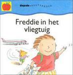 Freddie in het vliegtuig / Dopido peuterboek 9789031716647, Boeken, Verzenden, Gelezen, Smee