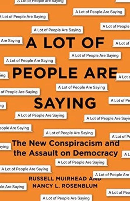 A Lot of People Are Saying – The New Conspiracism and the, Boeken, Taal | Engels, Zo goed als nieuw, Verzenden