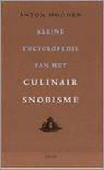 Kleine Encyclopedie Van Het Culinair Sno 9789026317309, Boeken, Kookboeken, Verzenden, Zo goed als nieuw, Anton Moonen