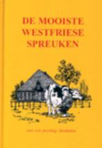 De mooiste Westfriese spreuken 9789055135332, Boeken, Verzenden, Gelezen