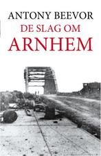 De slag om Arnhem 9789026342479, Boeken, Antony Beevor, Zo goed als nieuw, Verzenden