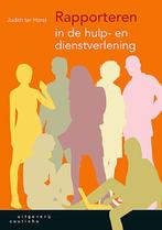 Rapporteren in de hulp- en dienstverlening 9789046906330, Judith ter Horst, Zo goed als nieuw, Verzenden